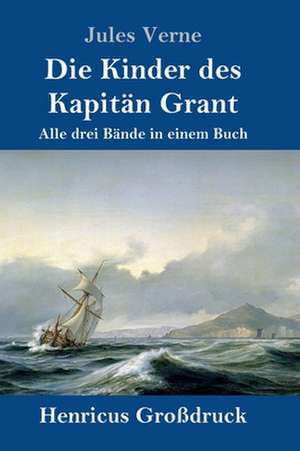 Die Kinder des Kapitän Grant (Großdruck) de Jules Verne