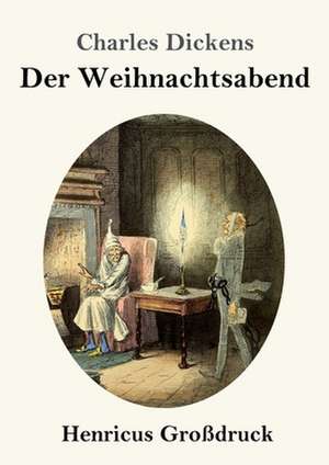 Eine Weihnachtsgeschichte (Großdruck) de Charles Dickens