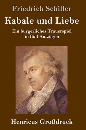 Kabale und Liebe (Großdruck) de Friedrich Schiller