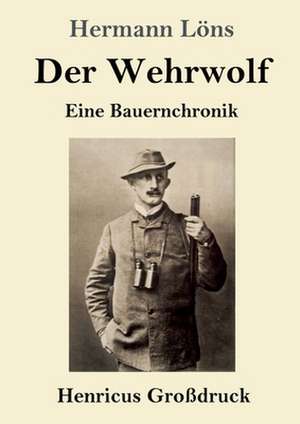 Der Wehrwolf (Großdruck) de Hermann Löns