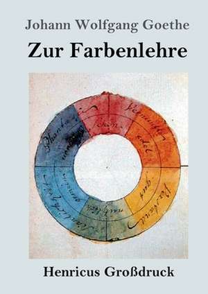 Zur Farbenlehre (Großdruck) de Johann Wolfgang Goethe