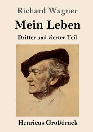 Mein Leben (Großdruck) de Richard Wagner