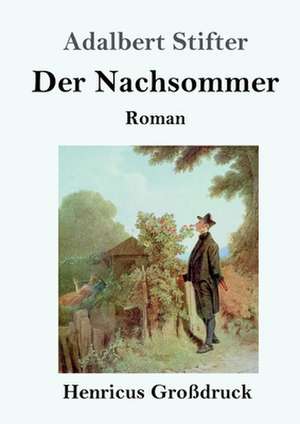 Der Nachsommer (Großdruck) de Adalbert Stifter