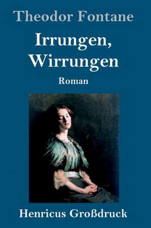 Irrungen, Wirrungen (Großdruck) de Theodor Fontane