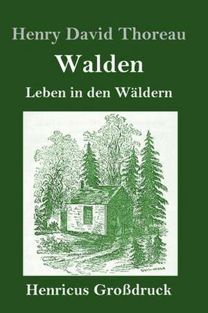 Walden (Großdruck) de Henry David Thoreau