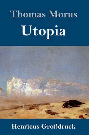 Utopia (Großdruck) de Thomas Morus