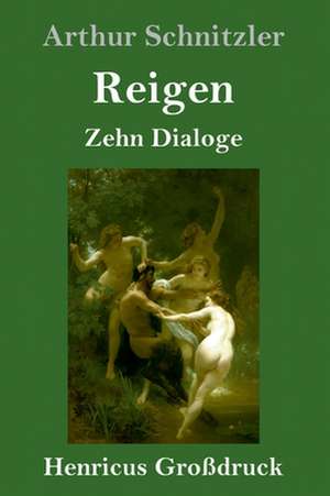 Reigen (Großdruck) de Arthur Schnitzler