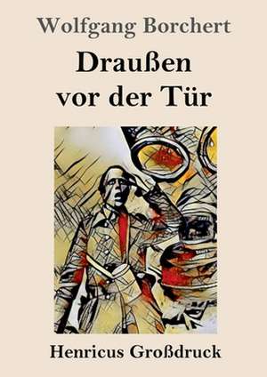 Draußen vor der Tür (Großdruck) de Wolfgang Borchert