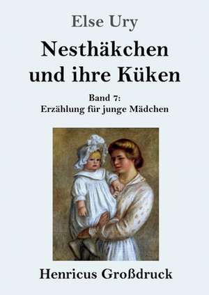 Nesthäkchen und ihre Küken (Großdruck) de Else Ury