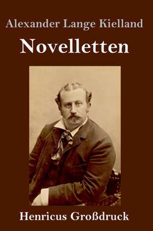 Novelletten (Großdruck) de Alexander Lange Kielland