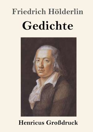 Gedichte (Großdruck) de Friedrich Hölderlin