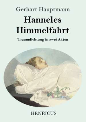 Hanneles Himmelfahrt de Gerhart Hauptmann