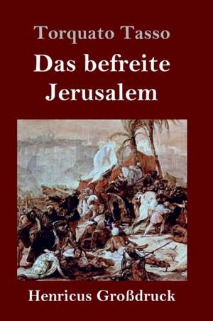 Das befreite Jerusalem (Großdruck) de Torquato Tasso