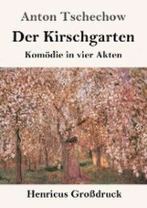 Der Kirschgarten (Großdruck) de Anton Tschechow