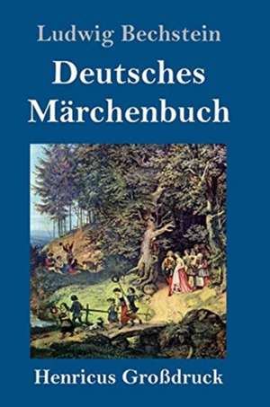 Deutsches Märchenbuch (Großdruck) de Ludwig Bechstein