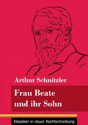 Frau Beate und ihr Sohn de Arthur Schnitzler