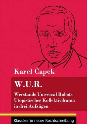 W.U.R. Werstands Universal Robots de Karel ¿Apek