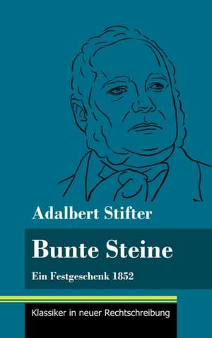 Bunte Steine de Adalbert Stifter