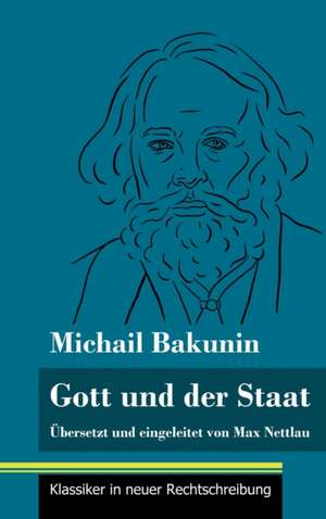 Gott und der Staat de Michail Bakunin