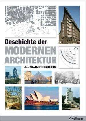 Geschichte der modernen Architektur des 20. Jahrhunderts de Jürgen Tietz