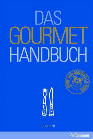 Das Gourmet-Handbuch de Udo Pini