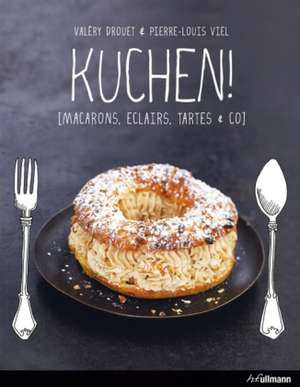 Einfach genießen - Kuchen! de Valéry Drouet