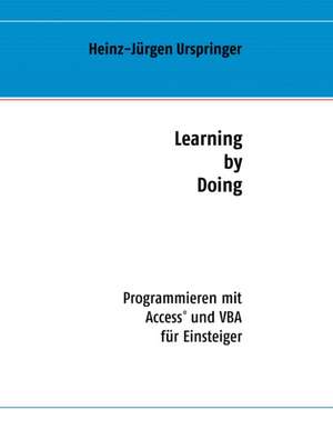 Learning by Doing de Heinz-Jürgen Urspringer