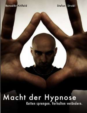 Hypnose lernen - Praxishandbuch de Benedikt Ahlfeld