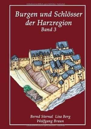 Burgen und Schlösser der Harzregion de Wolfgang Braun