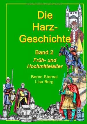 Die Harz - Geschichte 2 de Bernd Sternal