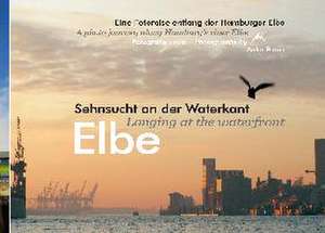 Elbe - Sehnsucht an der Waterkant - Longing at the waterfront de Anka Blank