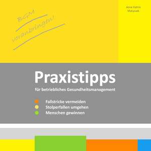 BGM voranbringen: Praxistipps für betriebliches Gesundheitsmanagement de Anne Katrin Matyssek