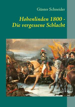 Hohenlinden 1800 de Günter Schneider