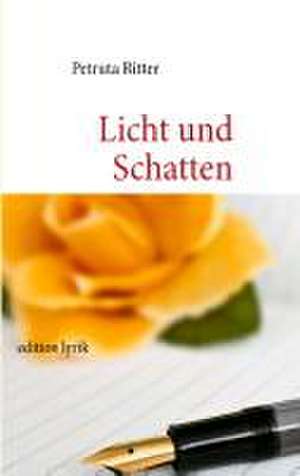 Licht und Schatten de Petruta Ritter