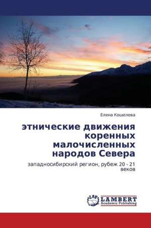 etnicheskie dvizheniya korennykh malochislennykh narodov Severa de Kosheleva Elena