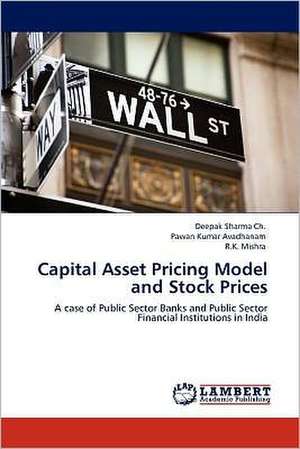 Capital Asset Pricing Model and Stock Prices de Deepak Sharma Ch.