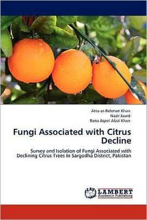 Fungi Associated with Citrus Decline de Atta-ur-Rehman Khan