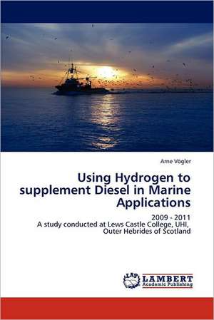 Using Hydrogen to supplement Diesel in Marine Applications de Arne Vögler