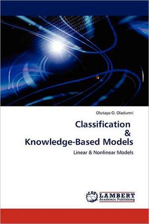 Classification & Knowledge-Based Models de Olutayo O. Oladunni