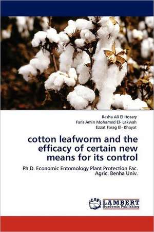 cotton leafworm and the efficacy of certain new means for its control de Rasha Ali El Hosary