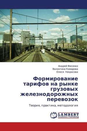 Formirovanie tarifov na rynke gruzovykh zheleznodorozhnykh perevozok de Fisenko Andrey