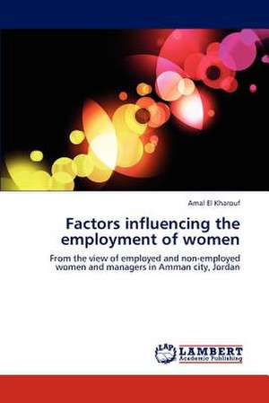 Factors influencing the employment of women de Amal El Kharouf