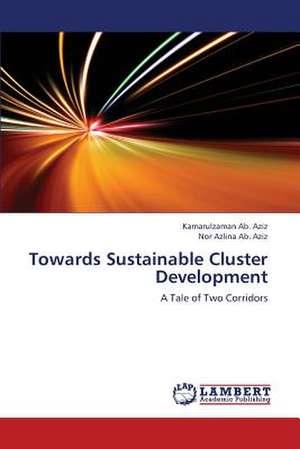 Towards Sustainable Cluster Development de Ab. Aziz Kamarulzaman