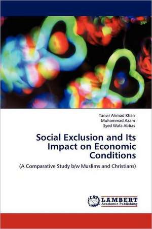 Social Exclusion and Its Impact on Economic Conditions de Tanvir Ahmad Khan