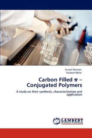 Carbon Filled π - Conjugated Polymers de Surajit Konwer