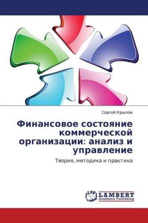 Finansovoe sostoyanie kommercheskoy organizatsii: analiz i upravlenie de Krylov Sergey