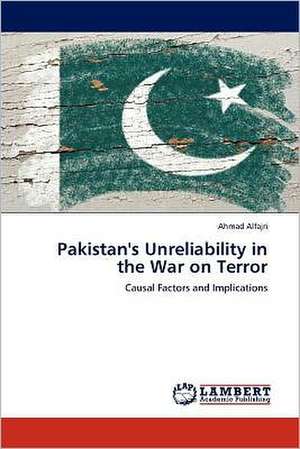 Pakistan's Unreliability in the War on Terror de Ahmad Alfajri