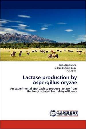 Lactase production by Aspergillus oryzae de Golla Narasimha