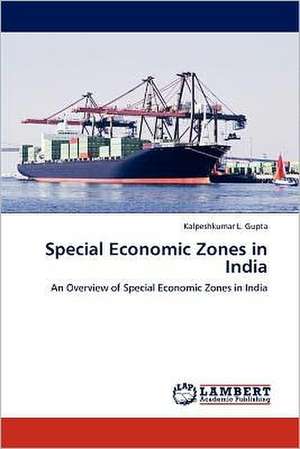 Special Economic Zones in India de Kalpeshkumar L. Gupta