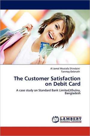 The Customer Satisfaction on Debit Card de Al Jamal Mustafa Shindaini